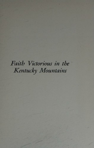 Faith victorious in the Kentucky mountains