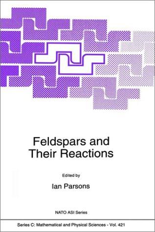 Feldspars and their reactions