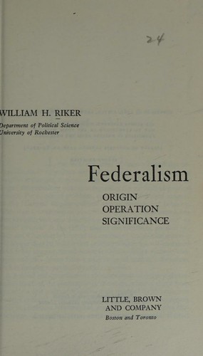 Federalism: origin, operation, significance