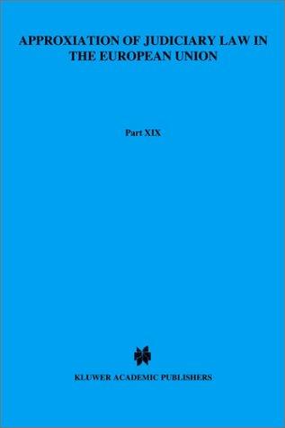 Rapprochement du Droit Judiciaire de l'Union Europeenne:Approximation of Judiciary Law in the European Union (Bibliotheek Van Gerechtelijk Recht)