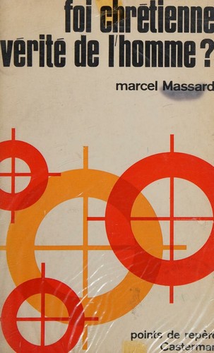 Foi chrétienne vérité de l'homme?