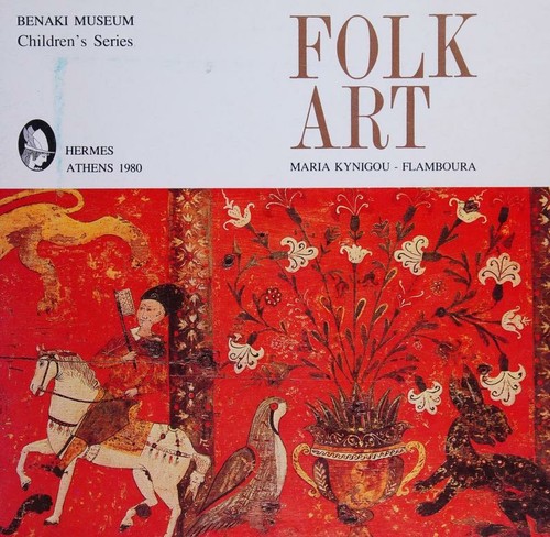 Folk Art (Benaki Museum, Children's Series)