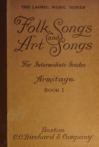 Folk Songs & Art Songs for Intermediate Grades -- Book I (The Laurel Music Series)