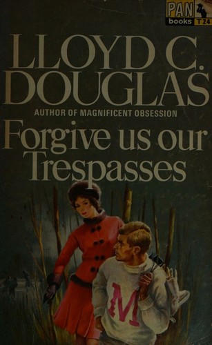 Forgive Us Our Trespasses