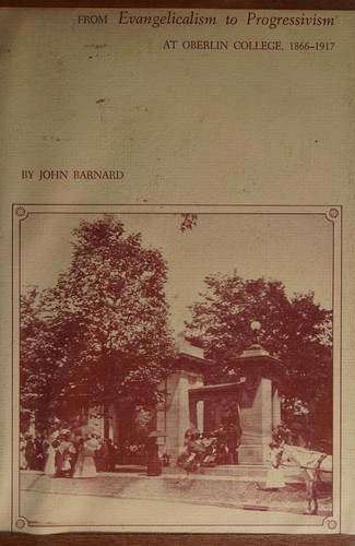 From Evangelicalism to Progressivism at Oberlin College, 1866-1917