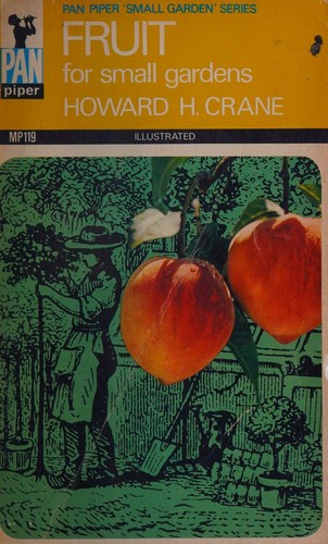 Fruit for small gardens (Pan piper small garden series)
