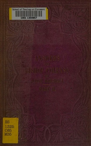 A Full Review and Exposure of Bishop Colenso's Profane Fictions and Fallacies, in part II. of his work, "The Pentateuch and Book of Joshua, critically examined."