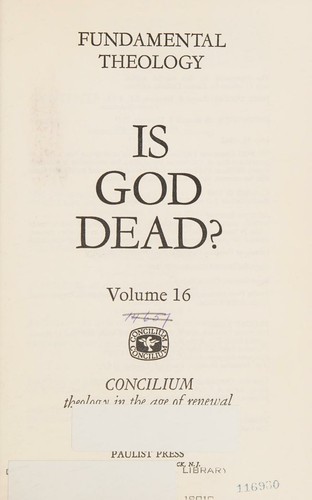FUNDAMENTAL THEOLOGY. IS GOD DEAD?. VOLUME 16