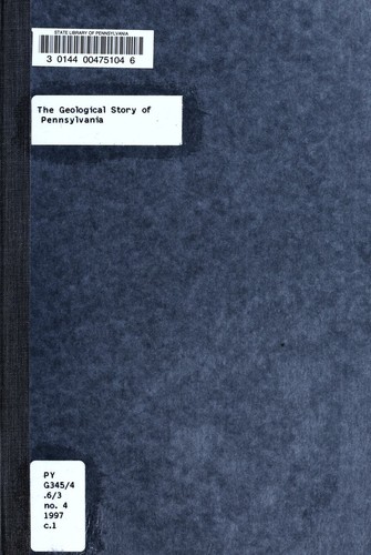 The geological story of Pennsylvania / by John H. Barnes and W.D. Sevon, 2nd ed.