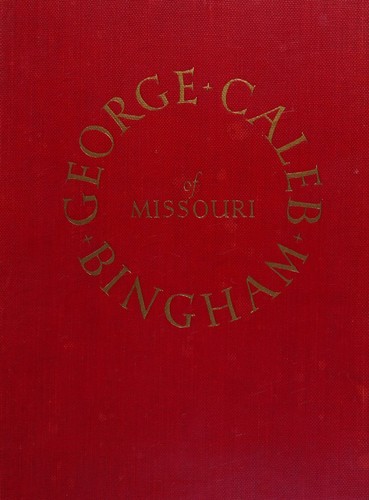 George Caleb Bingham of Missouri.