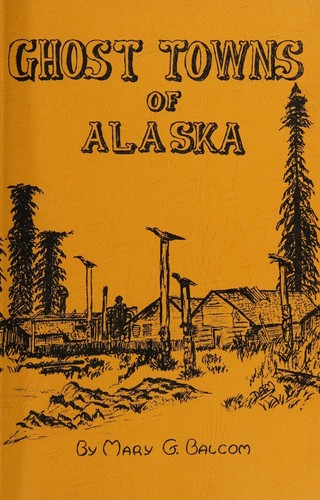 Ghost towns of Alaska
