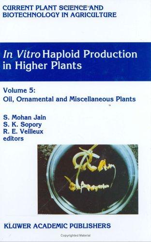 In Vitro Haploid Production in Higher Plants Vol. 5