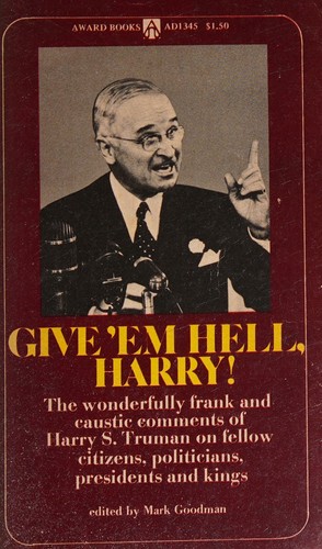 Give 'Em Hell, Harry!