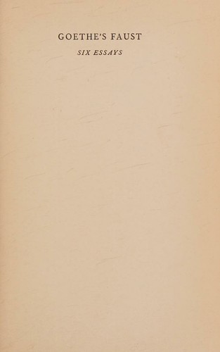 GOETHE'S FAUST; SIX ESSAYS.