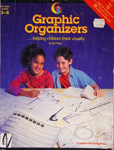 Graphic Organizers...helping Children Think Visually, Grades 3-6