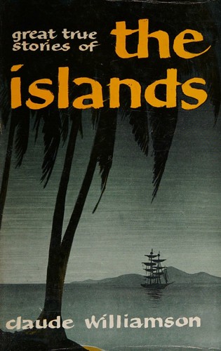 Great True Stories of the Islands