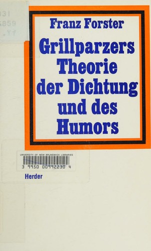 Grillparzers Theorie Der Dichtung Und Des Humors