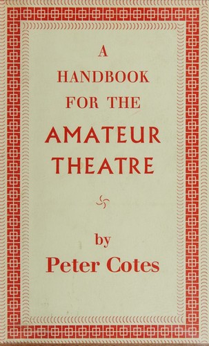 A handbook for the amateur theatre