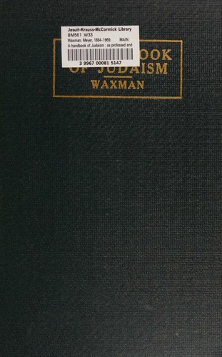 A handbook of Judaism, as professed and practiced through the ages