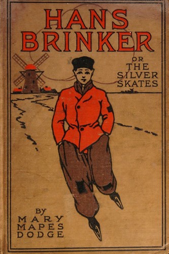 HANS BRINKER or THE SILVER SKATES