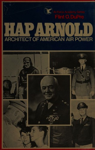 Hap Arnold: architect of American air power