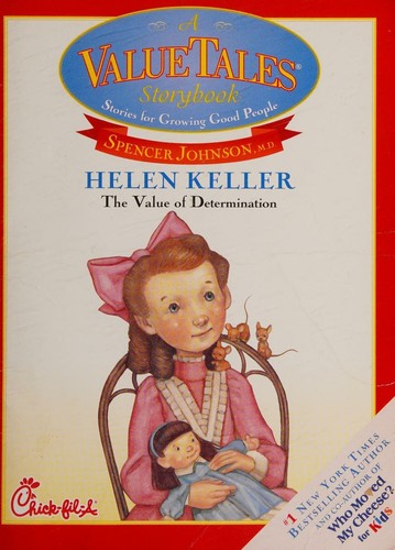 Helen Keller the Value of Determination (A Value Tales Story Book, Stories for Growing Good People)