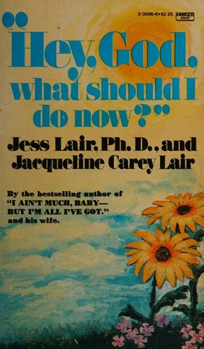 Hey, God, what should I do now? (A Fawcett Crest book)