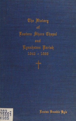 The history of Eastern Shore Chapel and Lynnhaven Parish, 1642-1969