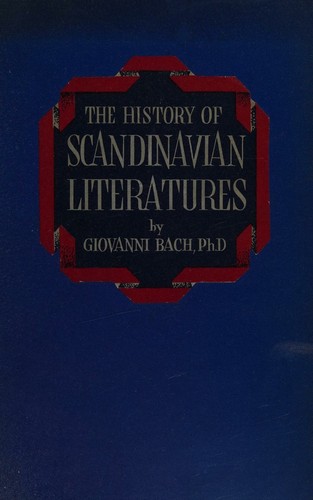 The history of the Scandinavian literatures. A survey of the literatures of Norway, Sweden, Denmark, Iceland and Finland, from their origins to the present day, including Scandinavian-American authors, and selected bibliographies.
