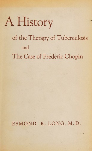 A history of the therapy of tuberculosis and the case of Frederic Chopin