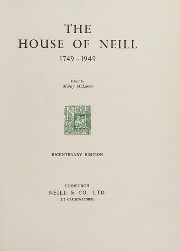 THE HOUSE OF NEILL, 1749-1949.