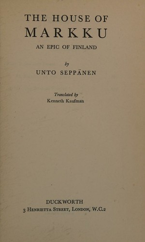 The House Of Markku An Epic Of Finland