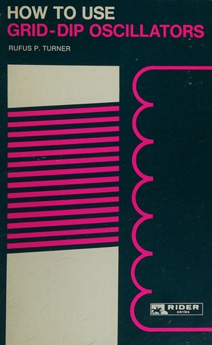 How to use grid-dip oscillators (Rider series)