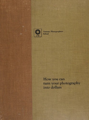 How You Can Turn Your Photography Into Dollars