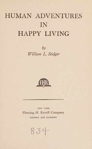 Human adventures in happy living