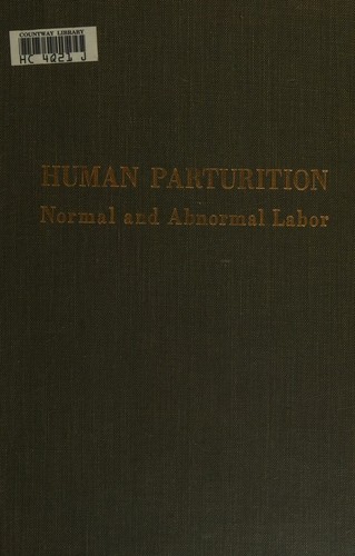 Human parturition; normal and abnormal labor