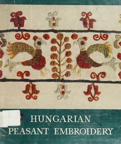 Hungarian Peasant Embroidery