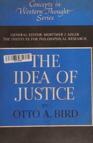 The idea of justice, (Concepts in Western thought series)