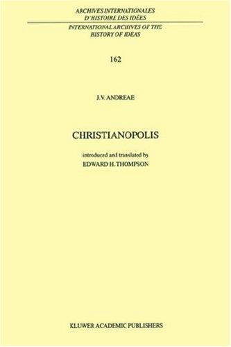 Andreae, J.V. (1619) Christianopolis (International Archives of the History of Ideas / Archives internationales d'histoire des idées)