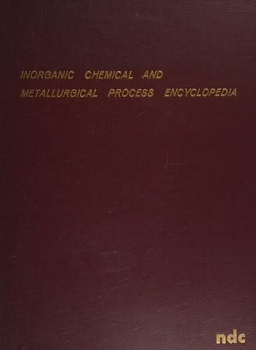 Inorganic chemical and metallurgical process encyclopedia, 1968
