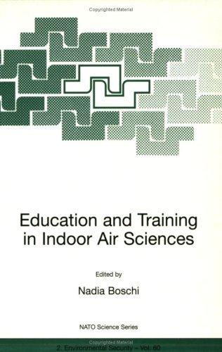 Education and Training in Indoor Air Sciences (NATO Science Partnership Sub-Series: 2:)