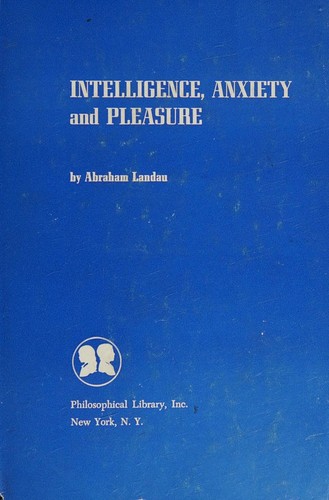 Intelligence, anxiety and pleasure