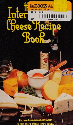 The International Cheese Recipe Book