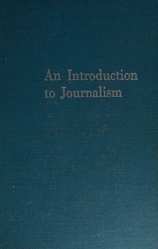 An introduction to journalism;