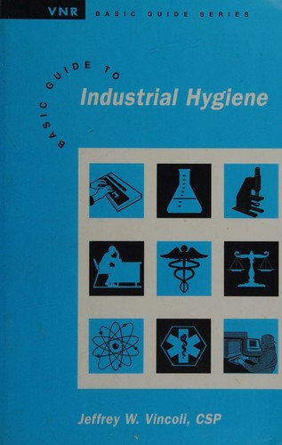 Basic guide to industrial hygiene