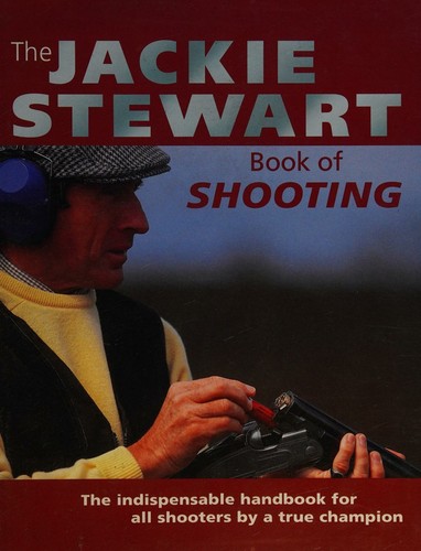 The Jackie Stewart book of shooting