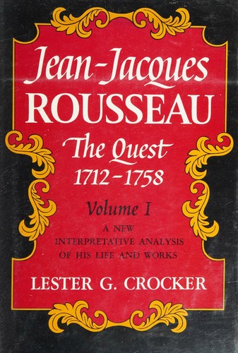 Jean-Jacques Rousseau : The Quest , Volume I; Jean-Jacques Rousseau