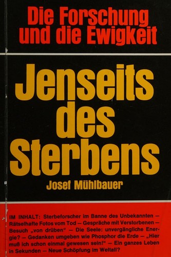 Jenseits des Sterbens. Die Forschung und die Ewigkeit.