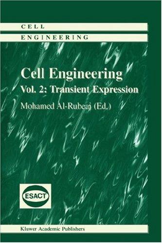 Cell Engineering - Transient Expression (Cell Engineering Volume 2) (Cell Engineering)