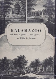 Kalamazoo and how it grew ... and grew (Faculty contributions.  Western Michigan University)